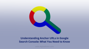 Understanding Anchor URLs in Google Search Console: What You Need to Know